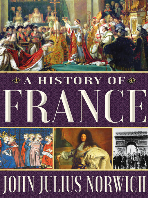 Title details for A History of France by John Julius Norwich - Available